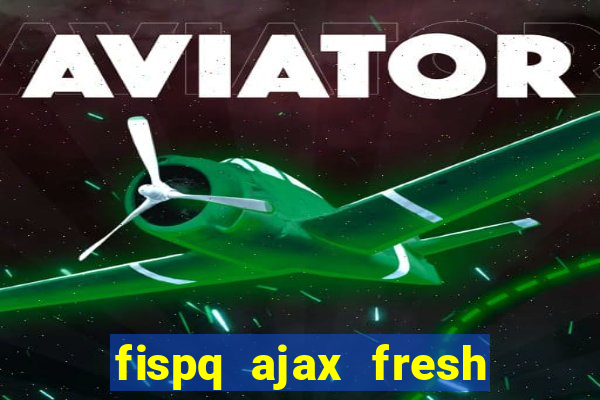 fispq ajax fresh limpeza profunda